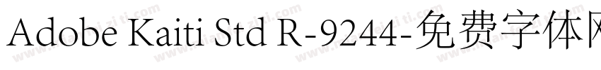 Adobe Kaiti Std R-9244字体转换
